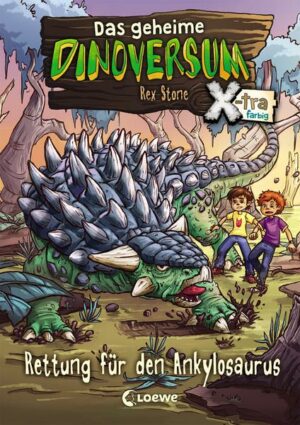 Das geheime Dinoversum Xtra (Band 3) - Rettung für den Ankylosaurus