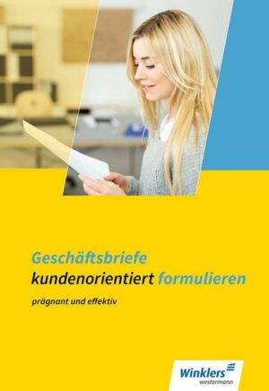 Geschäftsbriefe kundenorientiert formulieren