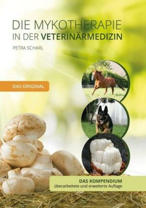 Die Mykotherapie in der Veterinärmedizin - Das Kompendium