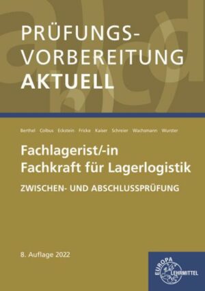 Prüfungsvorbereitung aktuell - Fachlagerist/-in Fachkraft für Lagerlogistik