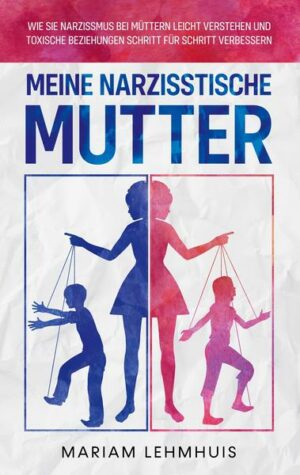 Meine narzisstische Mutter