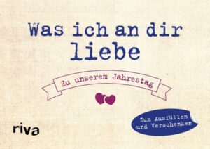 Was ich an dir liebe – Zu unserem Jahrestag