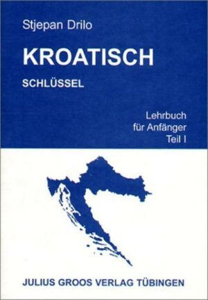 Kroatisch. Lehrbuch für Anfänger / Kroatisch. Lehrbuch für Anfänger