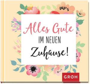 Alles Gute im neuen Zuhause!