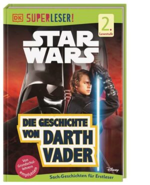 SUPERLESER! Star Wars™ Die Geschichte von Darth Vader