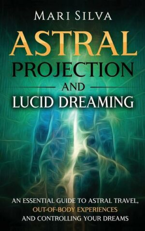 Astral Projection and Lucid Dreaming