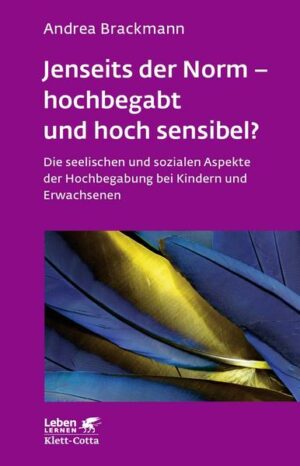 Jenseits der Norm - hochbegabt und hoch sensibel? (Leben lernen