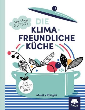 Die Klimafreundliche Küche