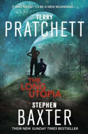The Long Earth 04. The Long Utopia