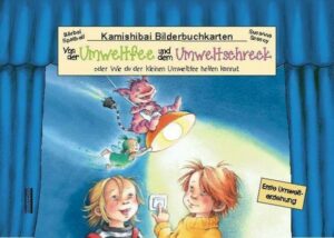 Von der Umweltfee und dem Umweltschreck