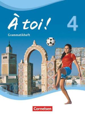 À toi ! - Vier- und fünfbändige Ausgabe 2012 - Band 4