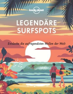 Lonely Planet Legendäre Surfspots