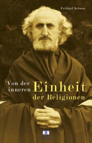 Von der inneren Einheit der Religionen