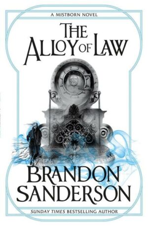 Mistborn 04. The Alloy of Law