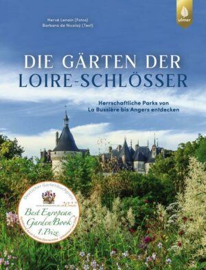 Die Gärten der Loire-Schlösser