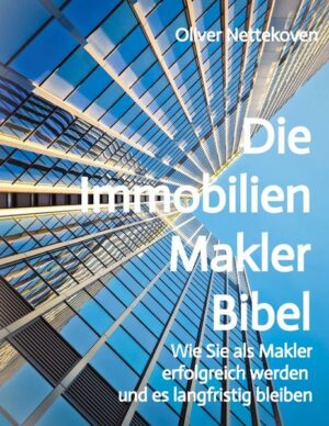 Die Immobilienmakler Bibel