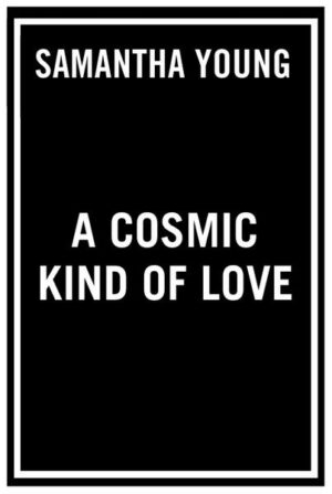 A Cosmic Kind of Love