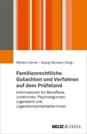 Familienrechtliche Gutachten und Verfahren auf dem Prüfstand