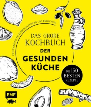 Das große Kochbuch der gesunden Küche – Mit Avocado