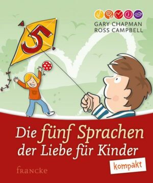 Die 5 Sprachen der Liebe für Kinder kompakt