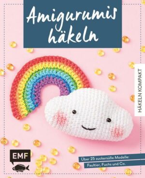 Häkeln kompakt – Amigurumis häkeln