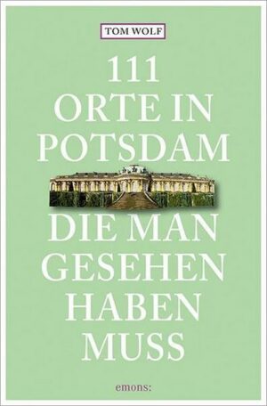 111 Orte in Potsdam