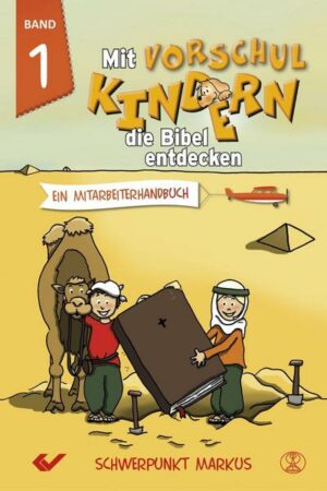 Mit Vorschulkindern die Bibel entdecken Band 1