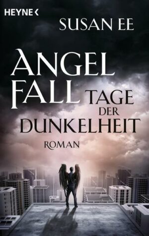 Tage der Dunkelheit / Angelfall Bd.2