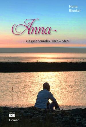 Anna ... ein ganz normales Leben – oder?