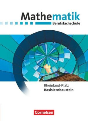 Mathematik - Berufsfachschule - Neubearbeitung - Rheinland-Pfalz - Basislernbaustein