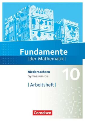 Fundamente der Mathematik - Niedersachsen - 10. Schuljahr