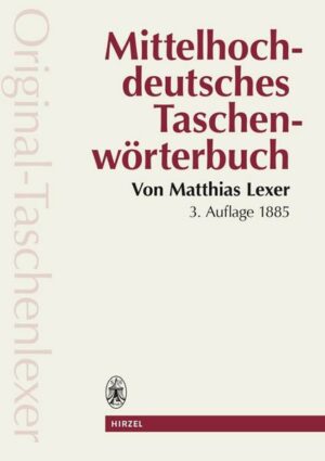 Mittelhochdeutsches Taschenwörterbuch in der Ausgabe letzter Hand 'Original Taschenlexer'