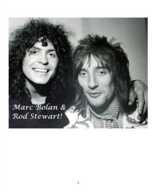 Marc Bolan and Rod Stewart!