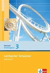 Lambacher Schweizer Mathematik Vertiefungskurs 3 Einführungsphase. Ausgabe Nordrhein-Westfalen
