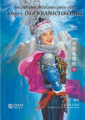 Helden der östlichen Zhou-Zeit - Band 3 - Der Kranichkönig