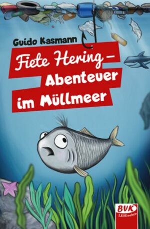 Fiete Hering – Abenteuer im Müllmeer