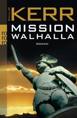 Mission Walhalla / Bernie Gunther Bd.7