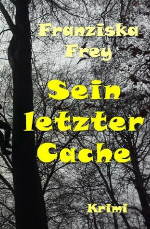 Fälle der Kommissarin Günnur Meier / Sein letzter Cache