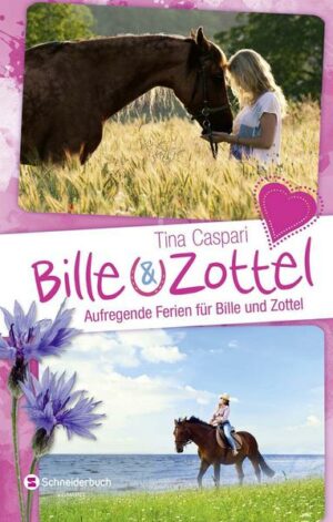 Aufregende Ferien für Bille und Zottel / Bille und Zottel Bd. 3