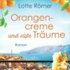 Orangencreme und süße Träume