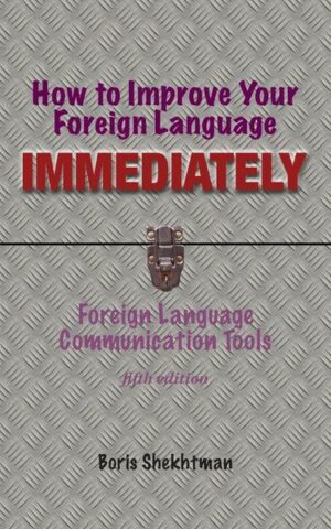 How to Improve Your Foreign Language Immediately