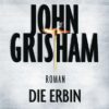 Die Erbin / Jake Brigance Bd. 2
