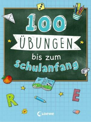 100 Übungen bis zum Schulanfang