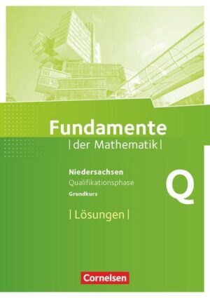 Fundamente der Mathematik - Niedersachsen - Qualifikationsphase - Grundkurs