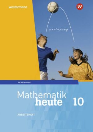 Mathematik heute / Mathematik heute - Ausgabe 2018 für Sachsen-Anhalt