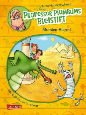 Professor Plumbums Bleistift 1: Mumien-Alarm!