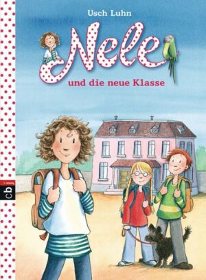 Nele und die neue Klasse / Nele Bd. 1
