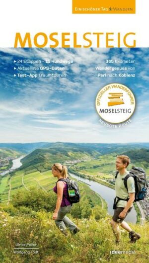 Moselsteig. Der offizielle Wanderführer. Das aktuelle Buch mit allen 24 Etappen plus Rundwege.
