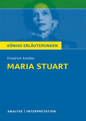 Maria Stuart von Friedrich Schiller
