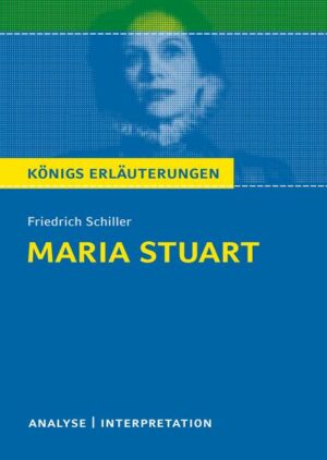 Maria Stuart von Friedrich Schiller
